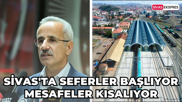 Sivas'ta Seferler Başlıyor, Mesafeler Kısalıyor