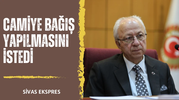 Camiye Bağış Yapılmasını İstedi