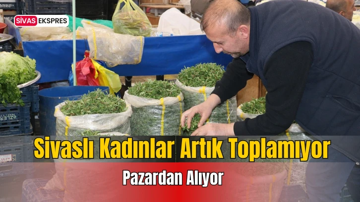 Sivaslı Kadınlar Artık Toplamıyor Pazardan  Alıyor 