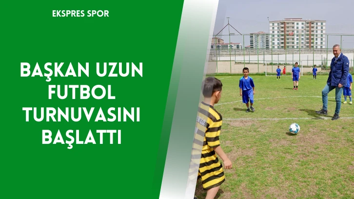 Başkan Uzun Futbol Turnuvasını Başlattı