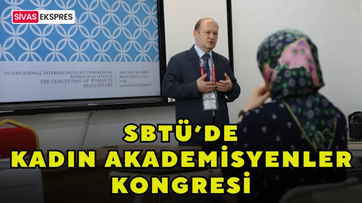SBTÜ’de Kadın Akademisyenler Kongresi