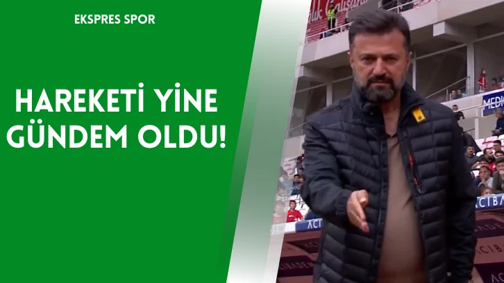 Hareketi Yine Gündem Oldu!