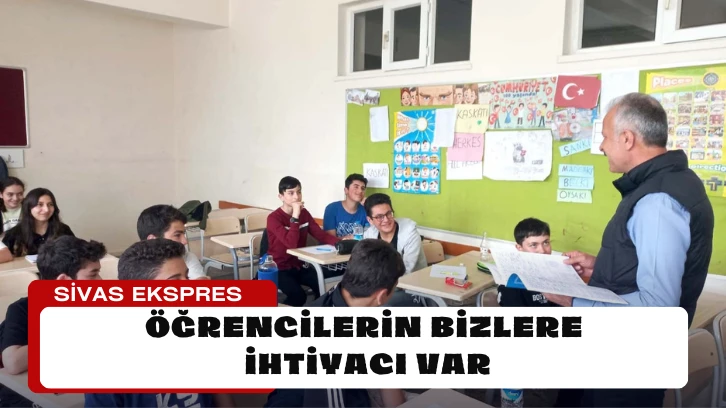 Öğrencilerin Bizlere İhtiyacı Var
