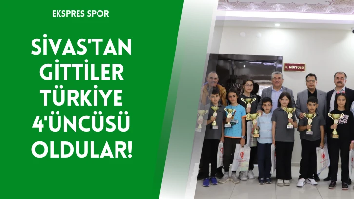 Sivas'tan Gittiler Türkiye 4'üncüsü Oldular!