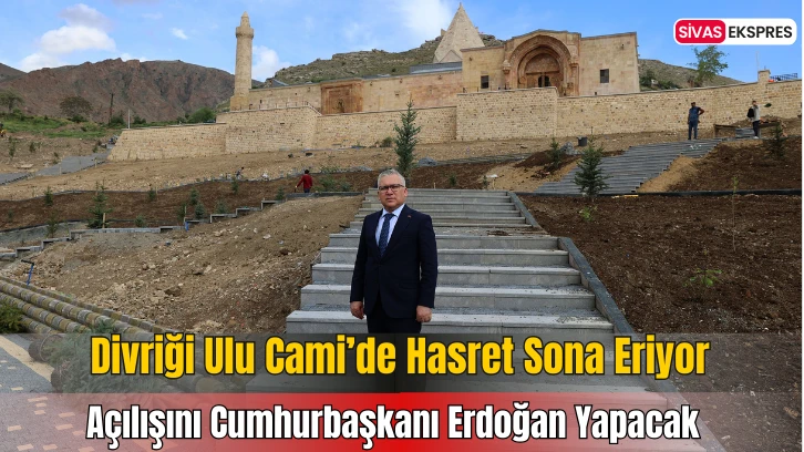 Divriği Ulu Cami’de Hasret Sona Eriyor