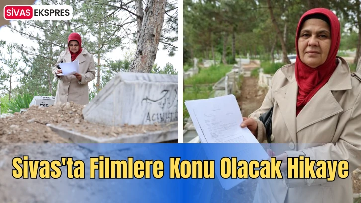 Sivas'ta Filmlere Konu Olacak Hikaye