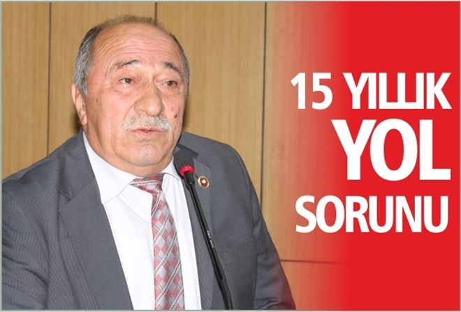 15 YILLIK YOL SORUNU