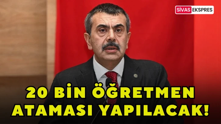 20 Bin Öğretmen Ataması Yapılacak!