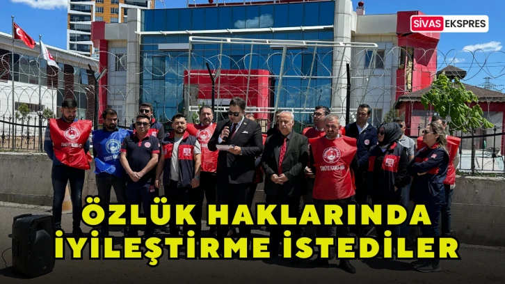 Özlük Haklarında İyileştirme İstediler