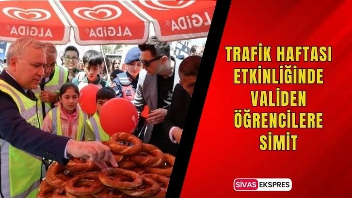 Trafik Haftası Etkinliğinde Validen Öğrencilere Simit