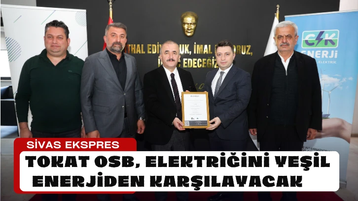Tokat OSB, Elektriğini Yeşil Enerjiden Karşılayacak     