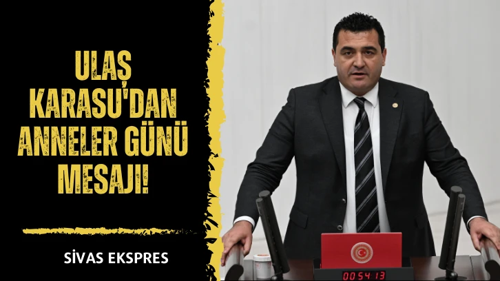 Ulaş Karasu'dan Anneler Günü Mesajı!