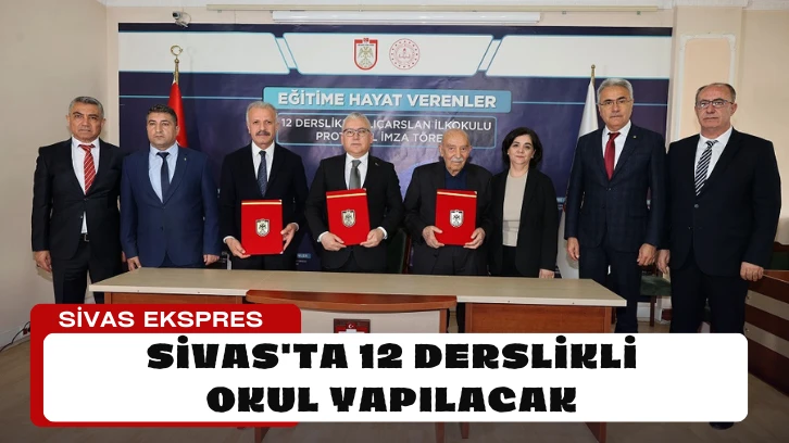 Sivas'ta 12 Derslikli Okul Yapılacak 
