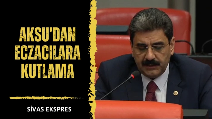 Aksu’dan Eczacılara Kutlama