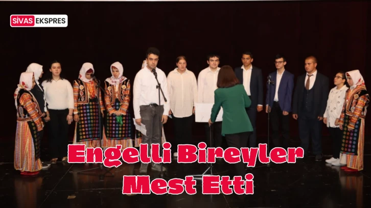 Sivas'ta Engelli Bireyler Mest Etti