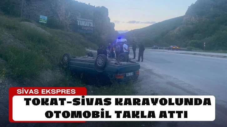 Tokat-Sivas Karayolunda Otomobil Takla Attı