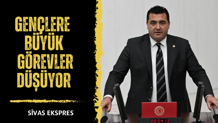 Gençlere Büyük Görevler Düşüyor