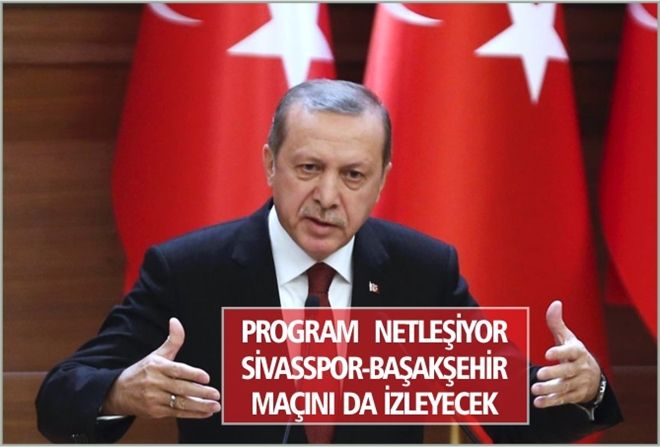 PROGRAM NETLEŞİYOR SİVASSPOR-BAŞAKŞEHİR MAÇINI DA İZLEYECEK
