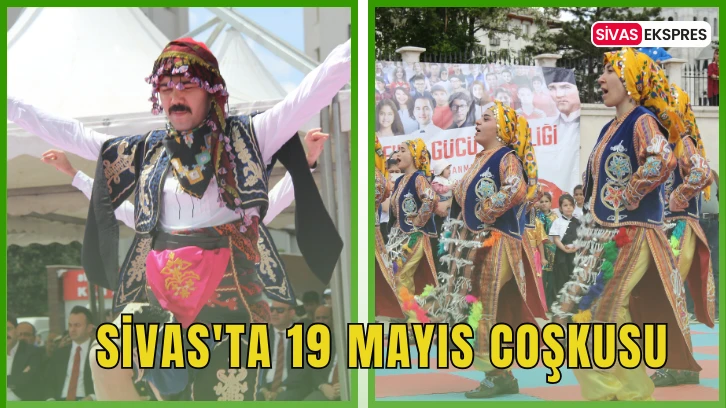 Sivas'ta 19 Mayıs Coşkusu