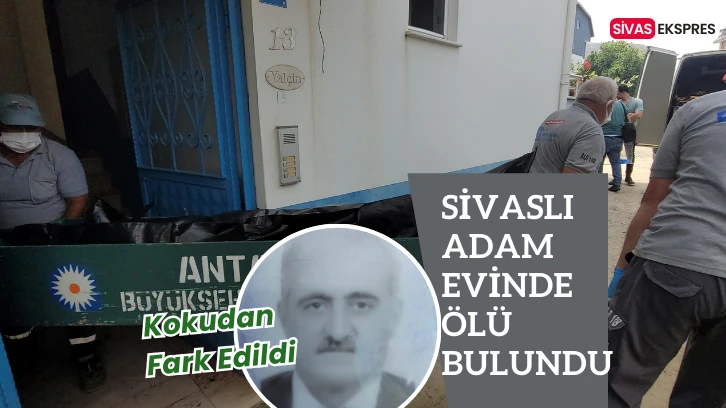 Kokudan Fark Edildi, Sivaslı Adam Evinde Ölü Bulundu