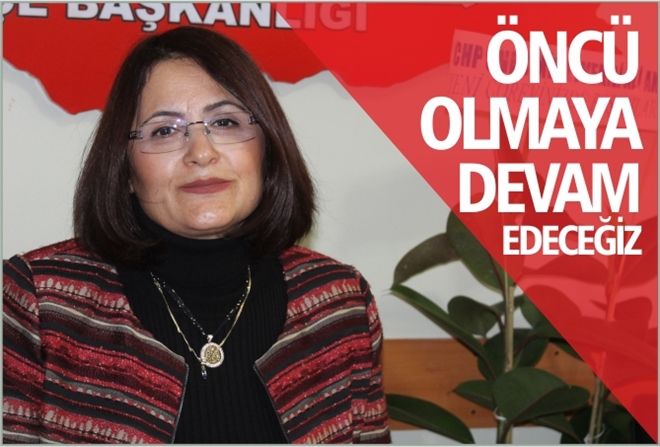 ÖNCÜ OLMAYA DEVAM EDECEĞİZ