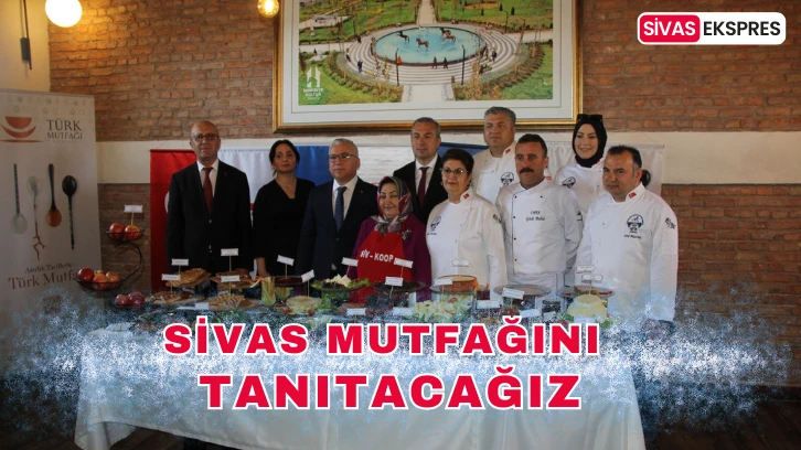 Sivas Mutfağını Tanıtacağız