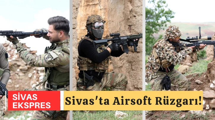 Sivas'ta Airsoft Rüzgarı!