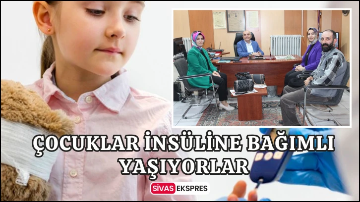 Çocuklar İnsüline Bağımlı Yaşıyorlar