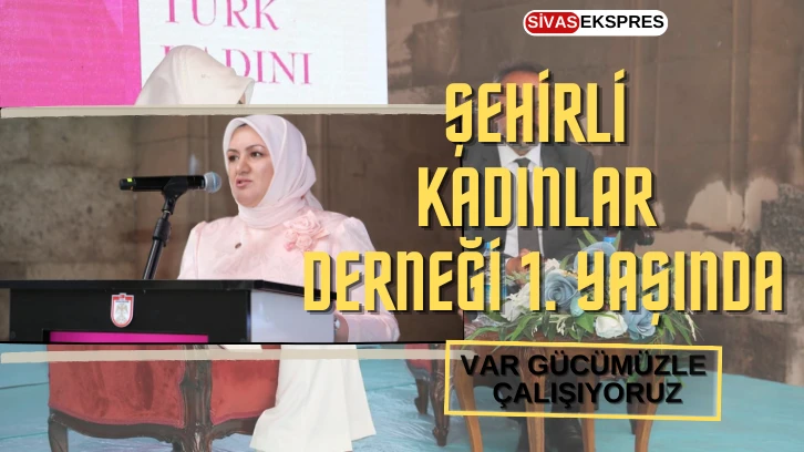 Şehirli Kadınlar Derneği 1. Yaşında