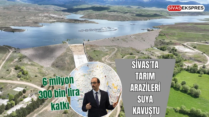 Sivas'ta Tarım Arazileri Suya Kavuştu