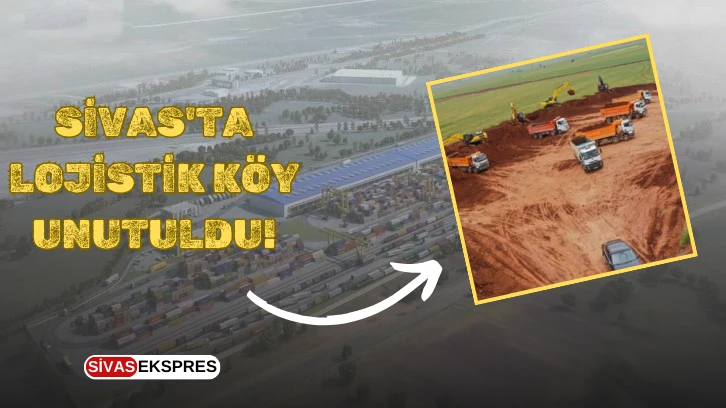 Sivas'ta Lojistik Köy Unutuldu!
