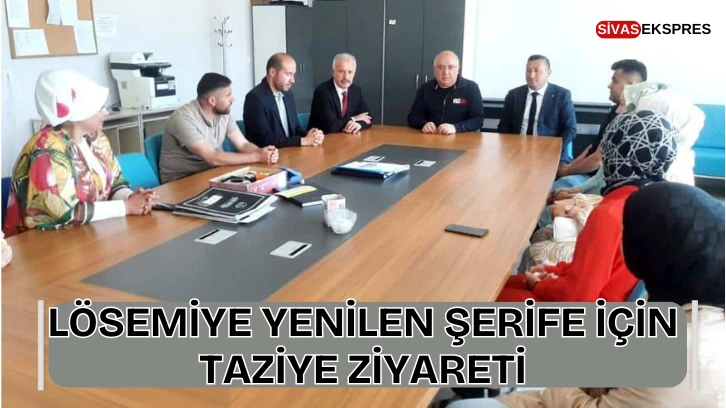 Lösemiye Yenilen Şerife İçin Taziye Ziyareti