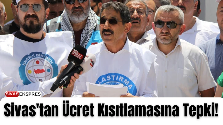 Sivas'tan Ücret Kısıtlamasına Tepki!