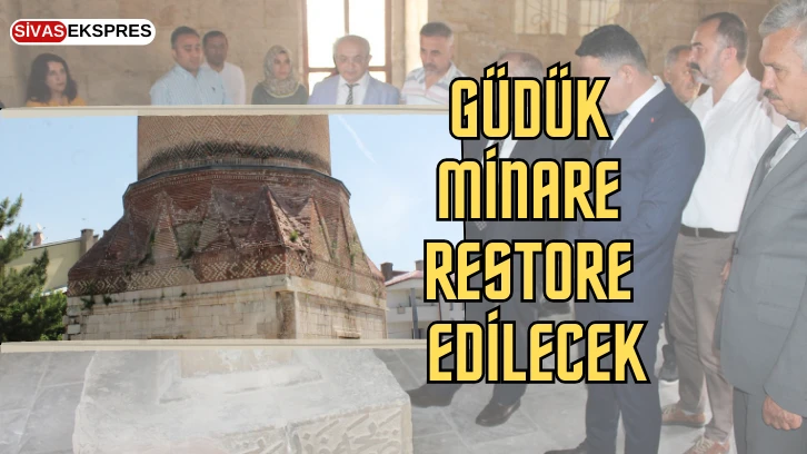Sivas'ta Güdük Minare Restore Edilecek