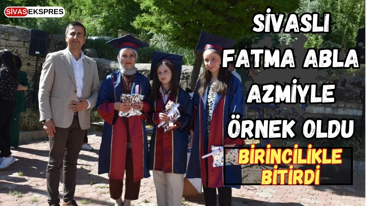 Sivaslı Fatma Abla Azmiyle Örnek Oldu