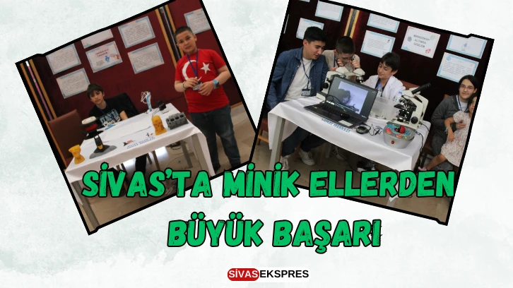 Sivas’ta Minik Ellerden Büyük Başarı