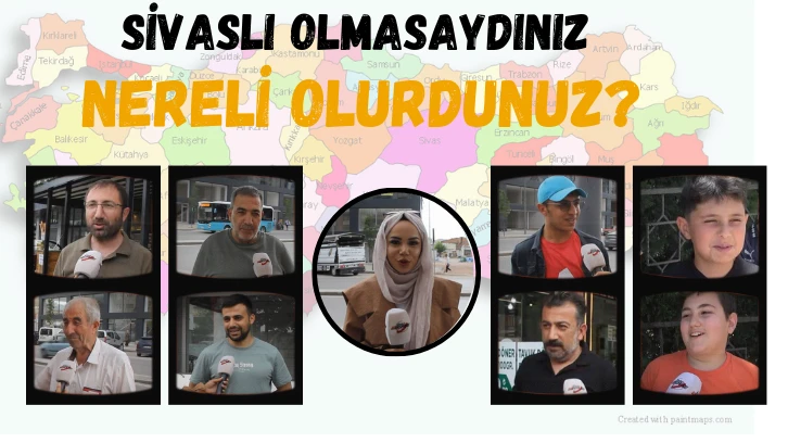 Sivaslı Olmasaydınız Nereli Olurdunuz?