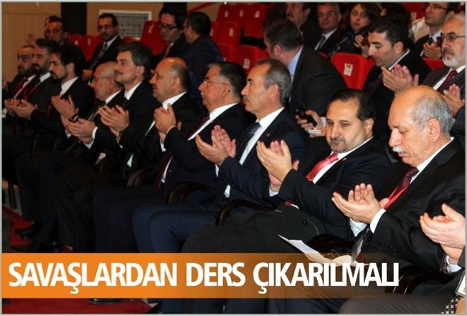SAVAŞLARDAN DERS ÇIKARILMALI