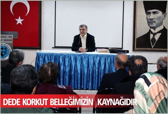 DEDE KORKUT BELLEĞİMİZİN  KAYNAĞIDIR