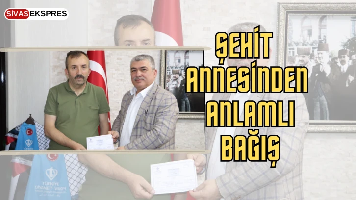 Şehit Annesinden Anlamlı Bağış