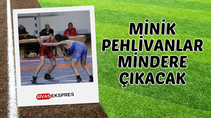 Minik Pehlivanlar Mindere Çıkacak