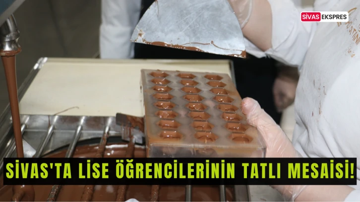 Sivas'ta Lise Öğrencilerinin Tatlı Mesaisi!