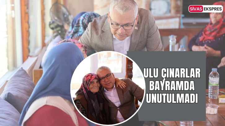 Ulu Çınarlar Bayramda Unutulmadı