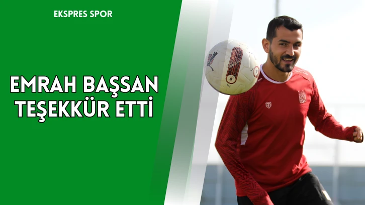 Emrah Başsan Teşekkür Etti