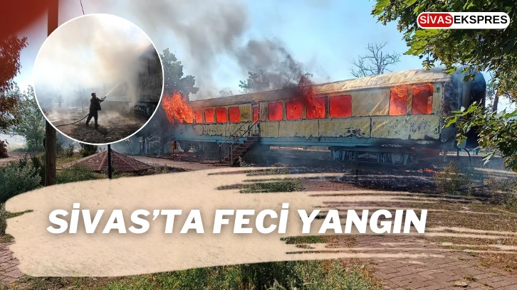Sivas’ta Feci Yangın