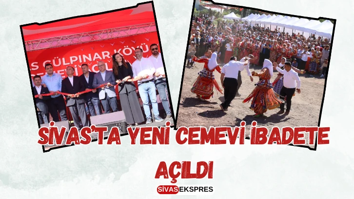 Sivas’ta Yeni Cemevi İbadete Açıldı