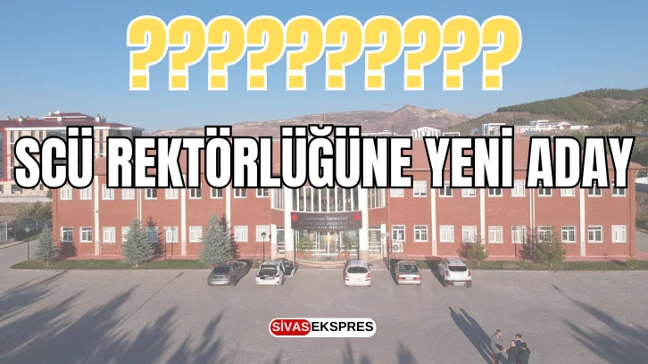 SCÜ Rektörlüğüne Yeni Aday