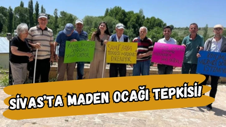 Sivas’ta Maden Ocağı Tepkisi!