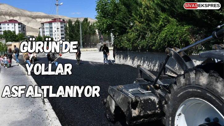 Gürün’de Yollar Asfaltlanıyor