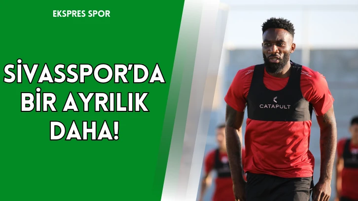 Sivasspor’da Bir Ayrılık Daha!